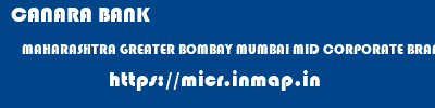 CANARA BANK  MAHARASHTRA GREATER BOMBAY MUMBAI MID CORPORATE BRANCH FORT  micr code